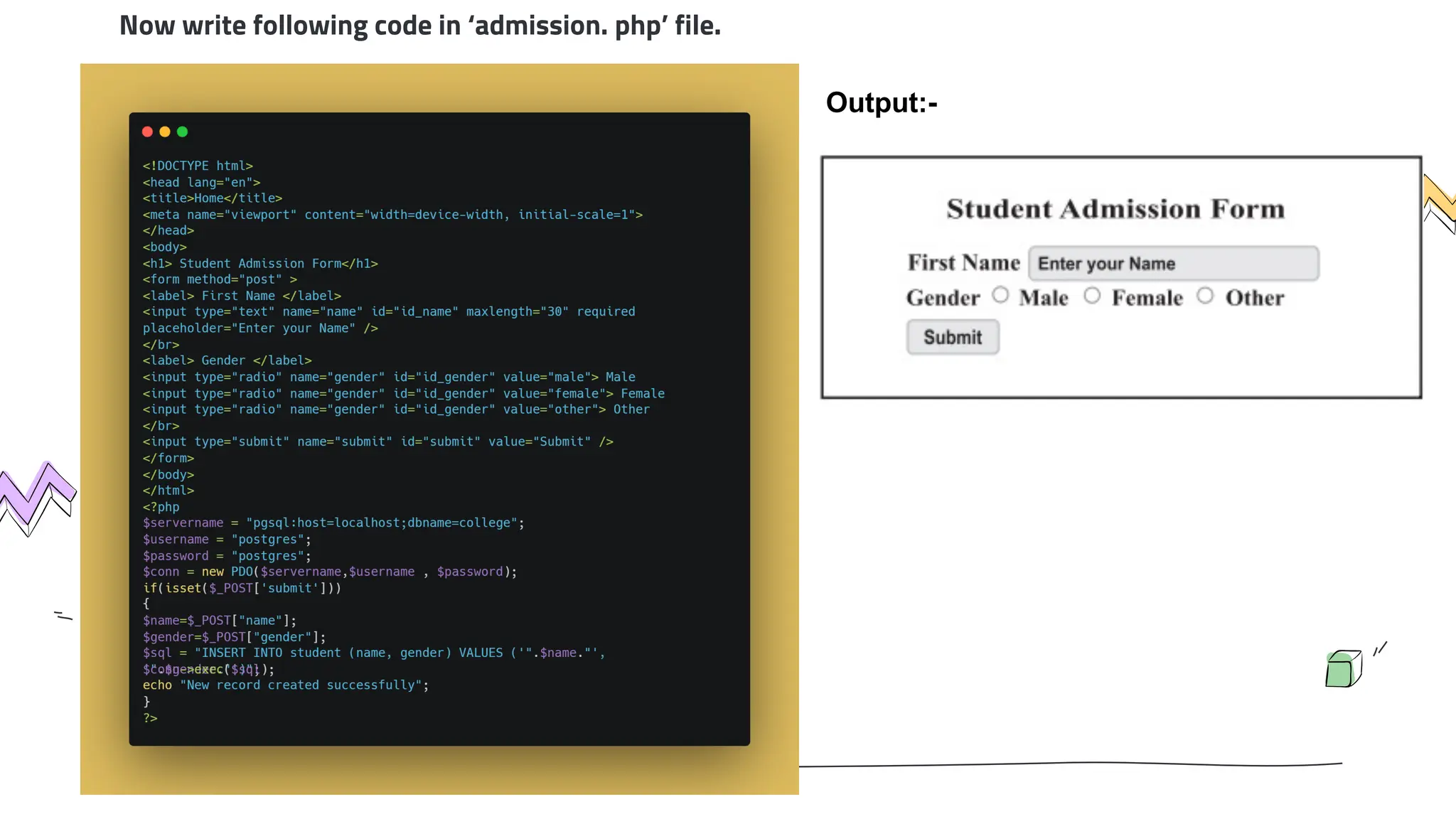 Now write following code in ‘admission. php’ file.
Output:-
 