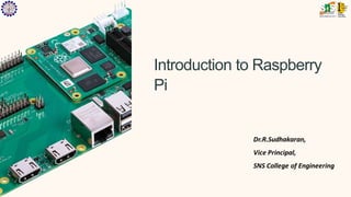 Introduction to Raspberry
Pi
 