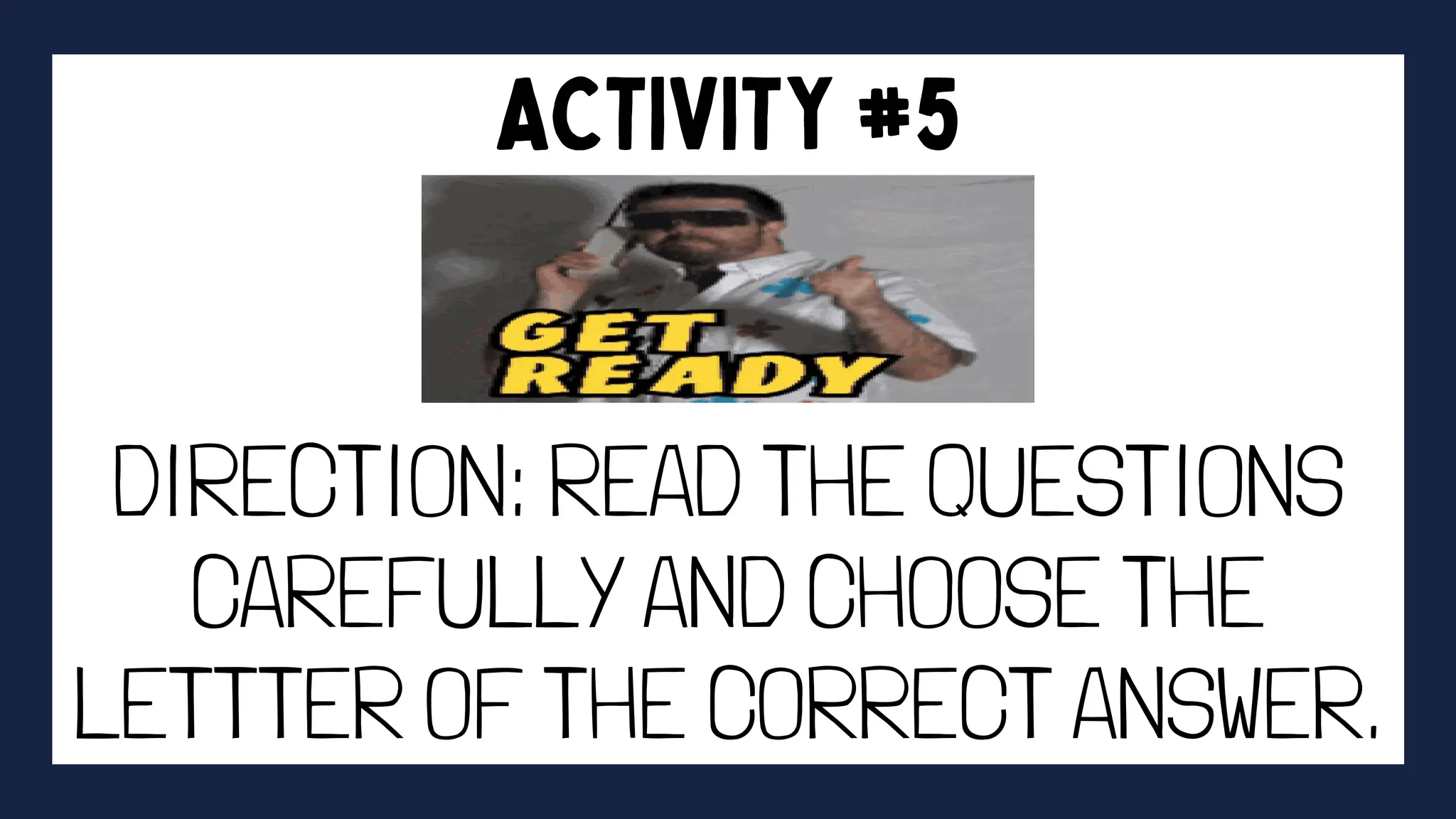 DIRECTION: READ THE QUESTIONS
CAREFULLY AND CHOOSE THE
LETTTER OF THE CORRECT ANSWER.
 