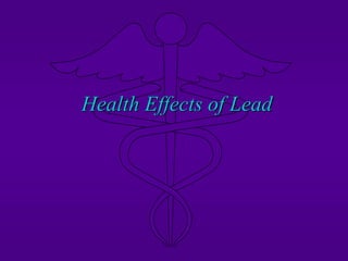 Health Effects of Lead
 