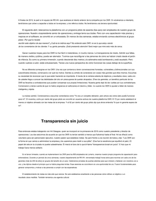 A finales de 2015, le pedí a mi equipo de RR.HH. que analizara el intento anterior de la compañía por los OKR. Si volviéramos a intentarlo,
tendríamos que volver a capacitar a todos en la empresa, y me refería a todos. No tendríamos una tercera oportunidad.
El siguiente abril, relanzamos la plataforma con un programa piloto de sesenta días para cien empleados de nuestro grupo de
operaciones. Nuestro vicepresidente senior de operaciones y entrega tenía sus dudas. Pero con una capacitación más precisa y
mejoras en el software, se convirtió en un entusiasta. En menos de dos semanas, estaba enviando correos electrónicos al grupo
piloto: Por qué lo hiciste
de los comentarios de los clientes. Y su gente pensaba: ¡Está prestando atención! Será mejor que mire esto más de cerca.
Ganar nuestras tropas para los OKR no fue fácil ni instantáneo, ni mucho menos. La transparencia da miedo. Admitir sus fallas,
de manera visible y pública, puede ser aterrador. Tuvimos que reconfigurar a las personas de cómo se habían criado desde el jardín
de infancia. Es como su primera inmersión, cuando desciende diez metros y la adrenalina está bombeando y está asustado. Pero
cuando vuelves a subir, estás entusiasmado. Tienes una nueva perspectiva de cómo funcionan las cosas debajo de la superficie.
No es diferente sumergirse en los OKR. Una vez que comience a tener conversaciones honestas, vulnerables y bidireccionales con sus
subordinados directos, comenzará a ver qué los motiva. Sientes su anhelo de conectarse con cosas más grandes que ellos mismos. Escuchas
su necesidad de reconocer que lo que están haciendo es importante. A través de la ventana abierta de objetivos y resultados clave, cada uno
de ustedes llega a conocer las debilidades del otro sin preocuparse de quedar atrapados. (Para los gerentes, un beneficio particular de los
OKR es llevarlos a contrataciones que puedan compensar sus propias limitaciones). Nuestra gente dejó de dar vueltas por sus contratiempos.
Comenzaron a darse cuenta de que no había vergüenza en esforzarse al máximo y fallar, no cuando los OKR lo ayudan a fallar de manera
inteligente y rápida.
La marea cambió. Comenzamos a escuchar comentarios como "Yo era un completo detractor, pero ahora veo cómo esto puede funcionar
para mí". El noventa y ocho por ciento del grupo piloto se convirtió en usuarios activos de nuestra plataforma OKR; El 72 por ciento estableció al
menos un objetivo alineado con las metas de la empresa. Y el 92 por ciento del grupo piloto dijo que ahora entendía "lo que mi gerente espera de
mí".
escribir este objetivo de esa manera? ¿Cuál es la métrica aquí? No entiendo este OKR, no es lo que estoy viendo
Transparencia sin juicio
Para entonces estaba trabajando con Art Glasgow, quien se incorporó en la primavera de 2016 como nuestro presidente y director de
operaciones. Los dos estuvimos de acuerdo en que los OKR no tenían sentido a menos que fuéramos hasta el final. Art se ofreció como
voluntario para ser patrocinador ejecutivo, nuestro pastor que establece metas. Se paró frente a una reunión de todos y dijo: "Los OKR son
la forma en que vamos a administrar la empresa y los usaremos para medir a sus jefes". (Esa fue la zanahoria que equilibró el palo.) El
papel del arte en la cruzada no puede subestimarse. Él marcó el tono de lo que él llama "transparencia brutal sin juicio". E hizo que mi
trabajo fuera menos solitario.
En el tercer trimestre, cuando se implementaron los OKR para los 800 empleados de Lumeris, creamos nuestro propio programa de capacitación para
entrenadores. Durante un período de cinco semanas, nuestro departamento de RR.HH. reinventado trabajó horas extra para reunirse con cada uno de los
gerentes (más de 250 de ellos) en grupos del tamaño de un aula. Celebramos jornadas de puertas abiertas para que vinieran y hablaran con nosotros uno a
uno, y les dijimos desde el principio que no había preguntas tontas. Esas sesiones se convirtieron en una oportunidad de oro. Fueron fundamentales para
generar compromiso y motivar a las personas a cumplir con las expectativas.
El establecimiento de metas es más arte que ciencia. No solo estábamos enseñando a las personas cómo refinar un objetivo o un
resultado clave medible. También teníamos una agenda cultural.
 