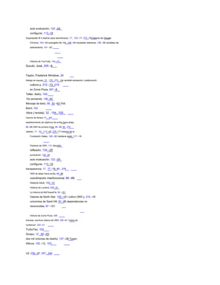 auto evaluación, 122 –24
configurar, 113 -15
Superpoder # 4 (estirar para asombroso), 17 , 133 –71, 277 –78 historia de Google
Chrome, 143 –53 evangelio de 10x, 138 –40 necesitan estirarse, 136 –38 variables de
estiramiento, 141 –42
Historia de YouTube, 154 –71
Suzuki, José, 205 –6
Taylor, Frederick Winslow, 24
trabajo en equipo, 12 , 178 , 275 . Ver también alineación; colaboración
cultura y, 212 –13, 215
en Zume Pizza, 207 –8
Teller, Astro, 143
10x pensando, 138 –40
Mensaje de texto, 58 , 62 –63 Thill,
Brent, 102
Hora ( revista), 32 , 154 , 235
marcos de tiempo, 51 , 163
establecimiento de objetivos de arriba hacia abajo,
86 –89 OKR de primera línea, 48 –49, 95 , 274
rastreo, 17 , 33 , 113 –32, 276 –77 historia de la
Fundación Gates, 126 –32 mediana edad, 117 –19
Pastores de OKR, 115 -dieciséis
reflexión, 124 –25
puntuación, 120 –22
auto evaluación, 122 –24
configurar, 113 -15
transparencia, 17 , 77 –79, 85 , 278
OKR de abajo hacia arriba, 86 –89
coordinación interfuncional, 88 –89
Historia Intuit, 102 –12
Historia de Lumeris, 228 –31
La historia de MyFitnessPal, 90 –101
Valores de North Star, 100 –101 cultivo OKR y, 215 –16
unicornios de Sand Hill, 81 –85 dependencias no
reconocidas, 97 –101
Historia de Zume Pizza, 206
trampas, escritura clásica de OKR, 258 –61 "índice de
confianza", 220 –21
TurboTax, 102
Gorjeo, 12 , 60 –63
dos mil victorias de diseño, 137 –38 Tysen,
Atticus, 102 –12, 103
U2, 235 –37, 237 , 244
 