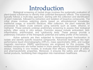 Biological Screening of Herbal Drugs in detailed. | PPTX