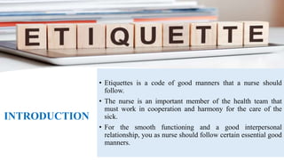Topic : Professional etiquettes for nurses | PPTX