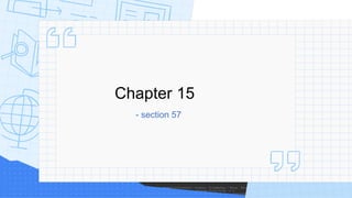Chapter 15
- section 57
 