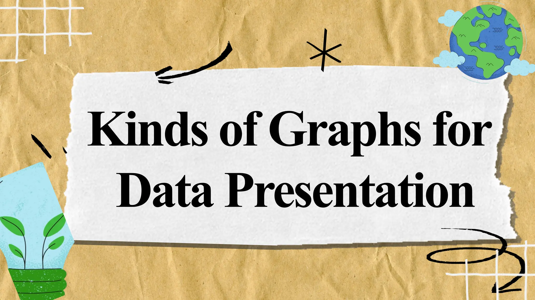Kinds of Graphs for
Data Presentation
 