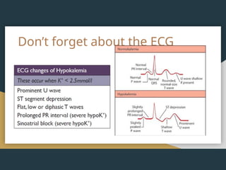 Don’t forget about the ECG
 
