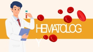 HEMA
TOLOG
Y
 