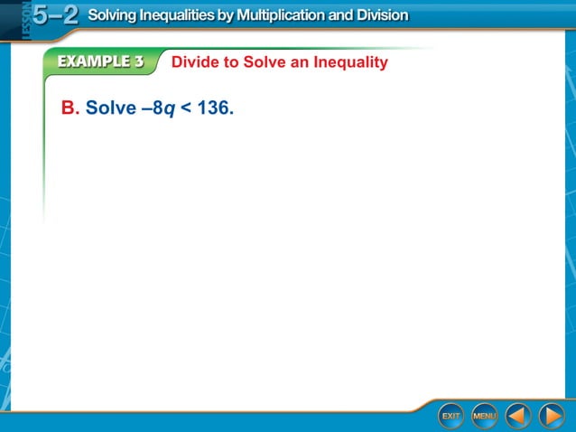 5.2 Solving_Inequalities_by_Multiplication_and_Division.ppt