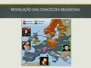 REVOLUÇÃO DAS CONCEÇÕES RELIGIOSAS
 