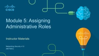 5. Assigning Adminnnistrative Roles.pptx