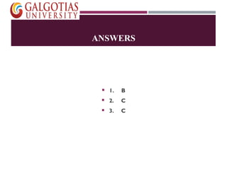 ANSWERS
 1. B
 2. C
 3. C
 