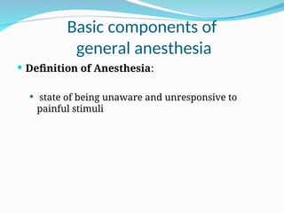 Components and phases of general anaesthetics.ppt