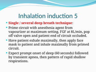 Inhalation Induction Components and phases of general anaesthetics.ppt