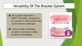 Comprehensive Overview of MBT Orthodontic Philosophy and Appliance ...
