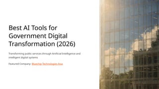 Best AI Tools for Government Digital Transformation in 2026 | PPTX