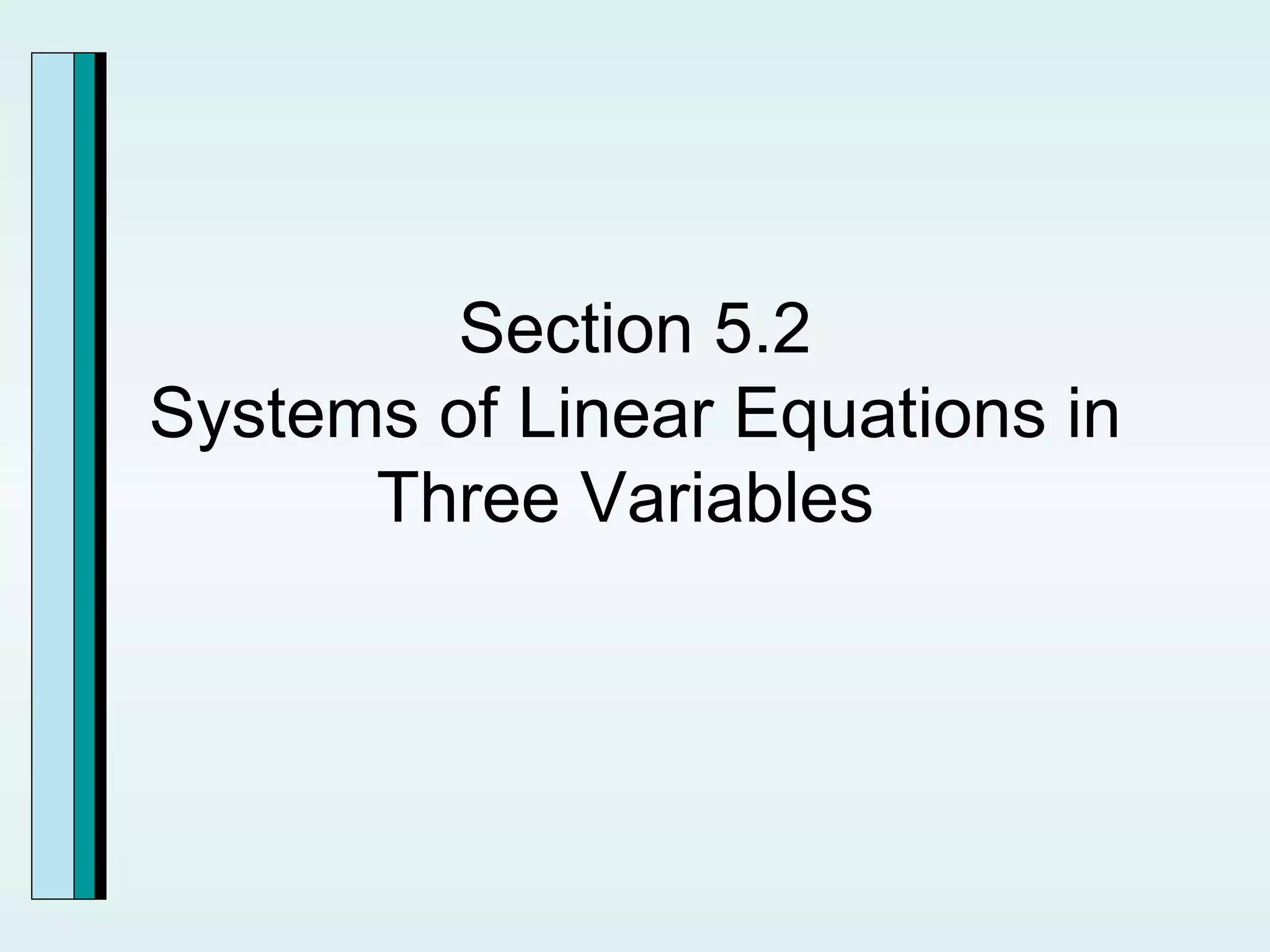 Section 5.2 Systems of Linear Equations in Three Variables