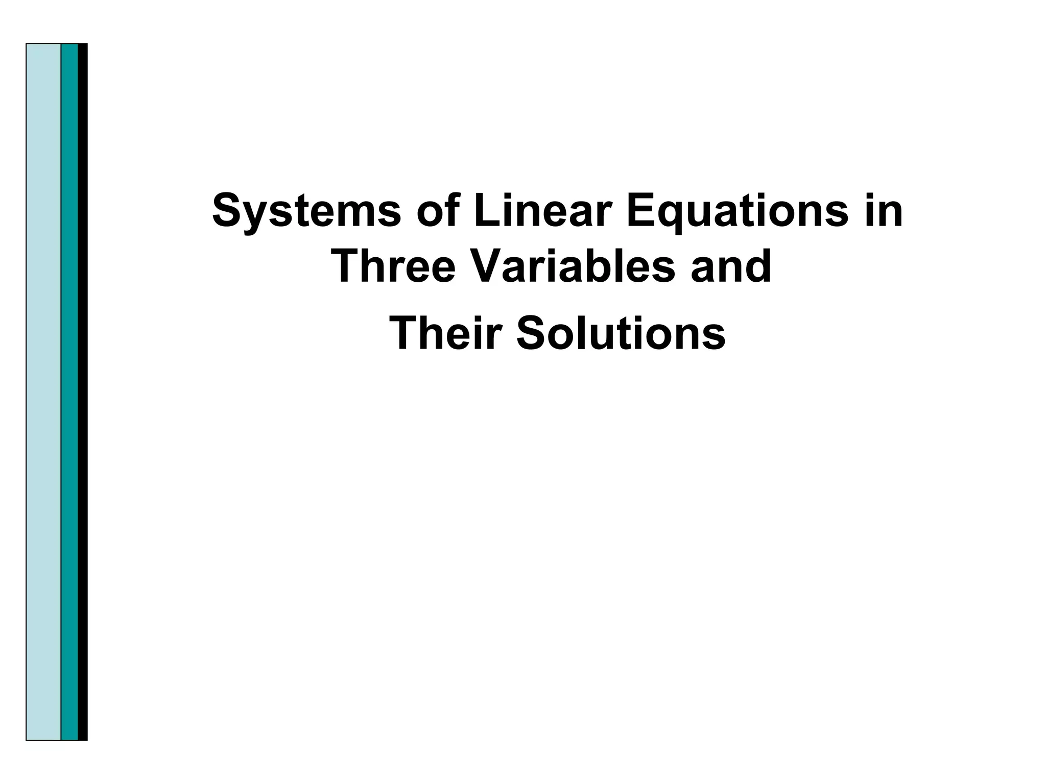 Systems of Linear Equations in Three Variables and Their Solutions