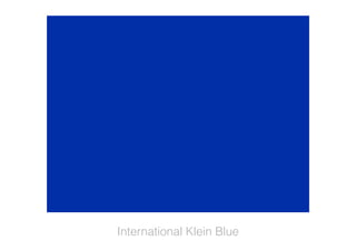International Klein Blue
 