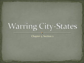 Chapter 5, Section 2
 