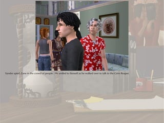 Xander spied Zane in the crowd of people. He smiled to himself as he walked over to talk to the Grim Reaper.
 