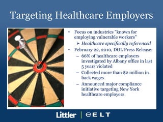 Targeting Healthcare Employers <ul><li>Focus on industries &quot;known for employing vulnerable workers&quot;  </li></ul><...