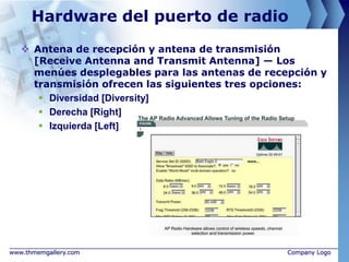 Hardware del puerto de radio
    Antena de recepción y antena de transmisión
     [Receive Antenna and Transmit Antenna] ...