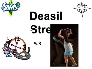 Deasil
Street
5.3
 