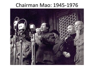Chairman Mao: 1945-1976

 