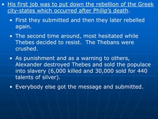 The fiercely independent Greek city-states become part of the new Macedonian empire.