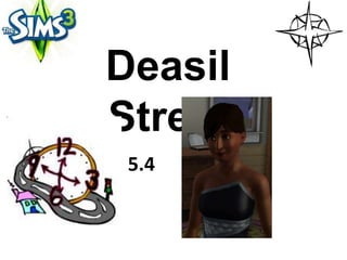Deasil
Street
 5.4
 