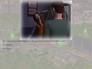 “Rose! The point is not whether I think he's cute. The point is that he..he obviously wants something more.”

“And you don't?”

“No! I don't!”
 