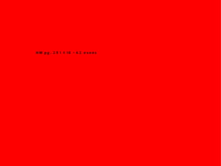 HW pg. 251 # 10 - 42 evens