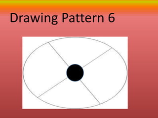 Drawing Pattern 6
 