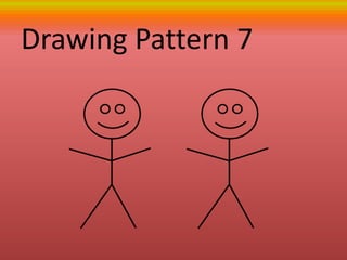 Drawing Pattern 7
 