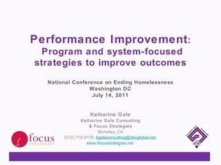 Performance Improvement :  Program and system-focused strategies to improve outcomes ,[object Object],[object Object],[object Object],[object Object],[object Object],[object Object],[object Object],[object Object],[object Object]
