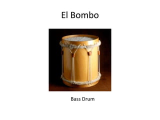 El BomboBass Drum