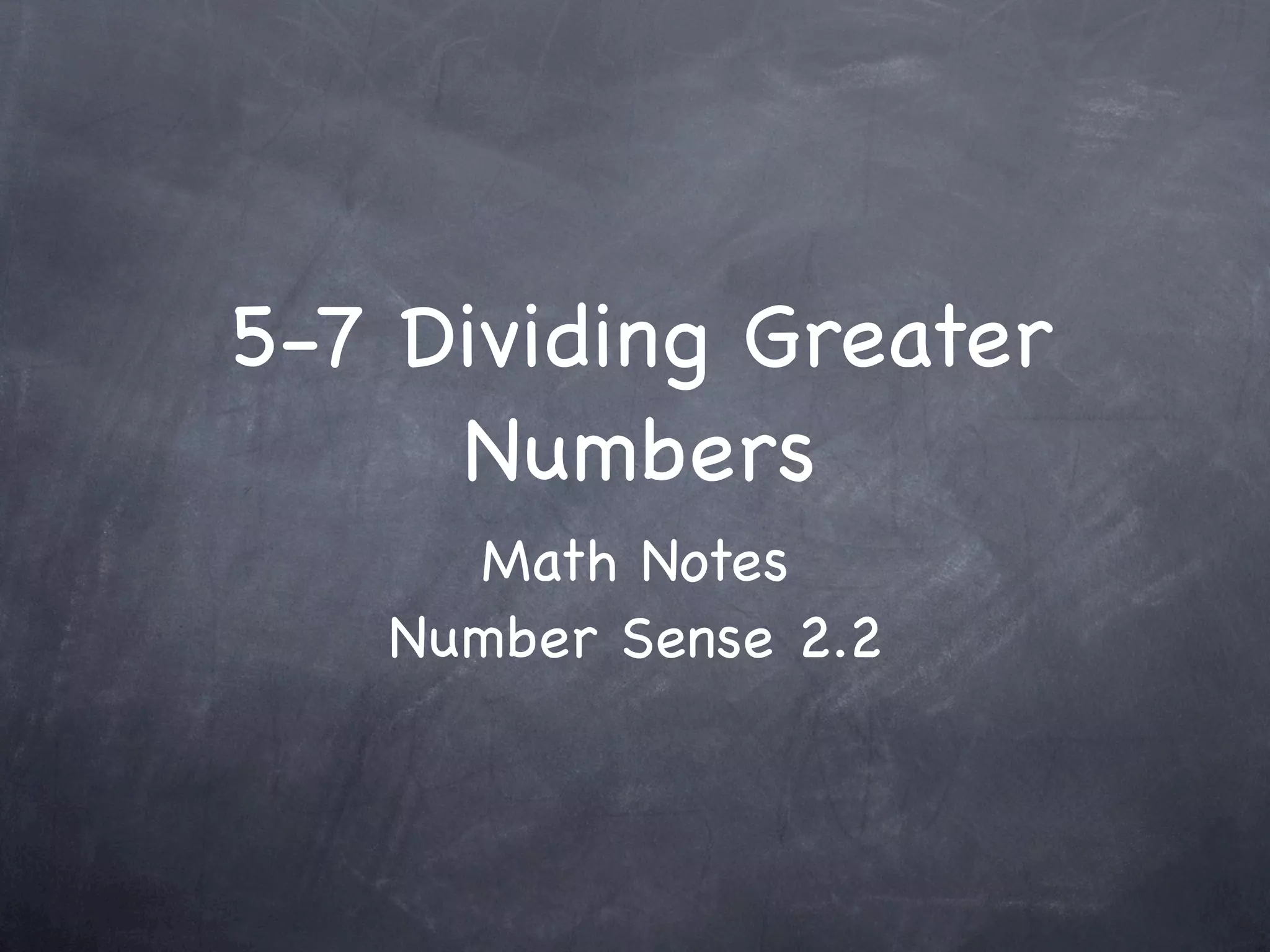 57 Dividing Greater Numbers PPT