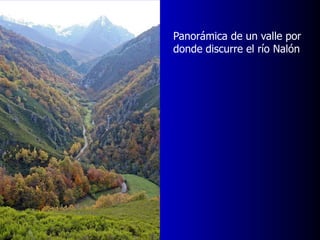 Panorámica de un valle por
donde discurre el río Nalón

 