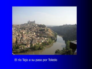 El río Tajo a su paso por Toledo

 