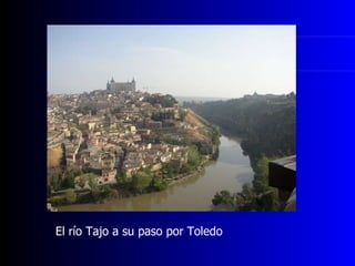 El río Tajo a su paso por Toledo 