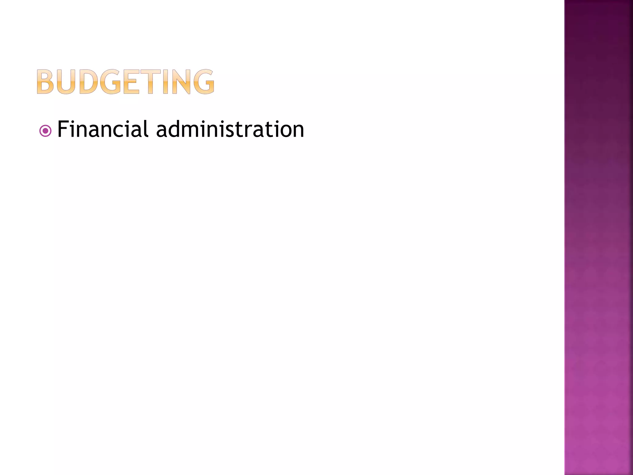  Financial administration
 