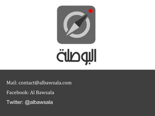 Mail: contact@albawsala.com
Facebook: Al Bawsala
Twitter: @albawsala
 