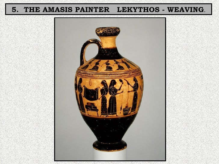 5. Amasis Lekythos (Weaving)