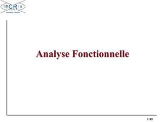 1/49
Analyse Fonctionnelle
 