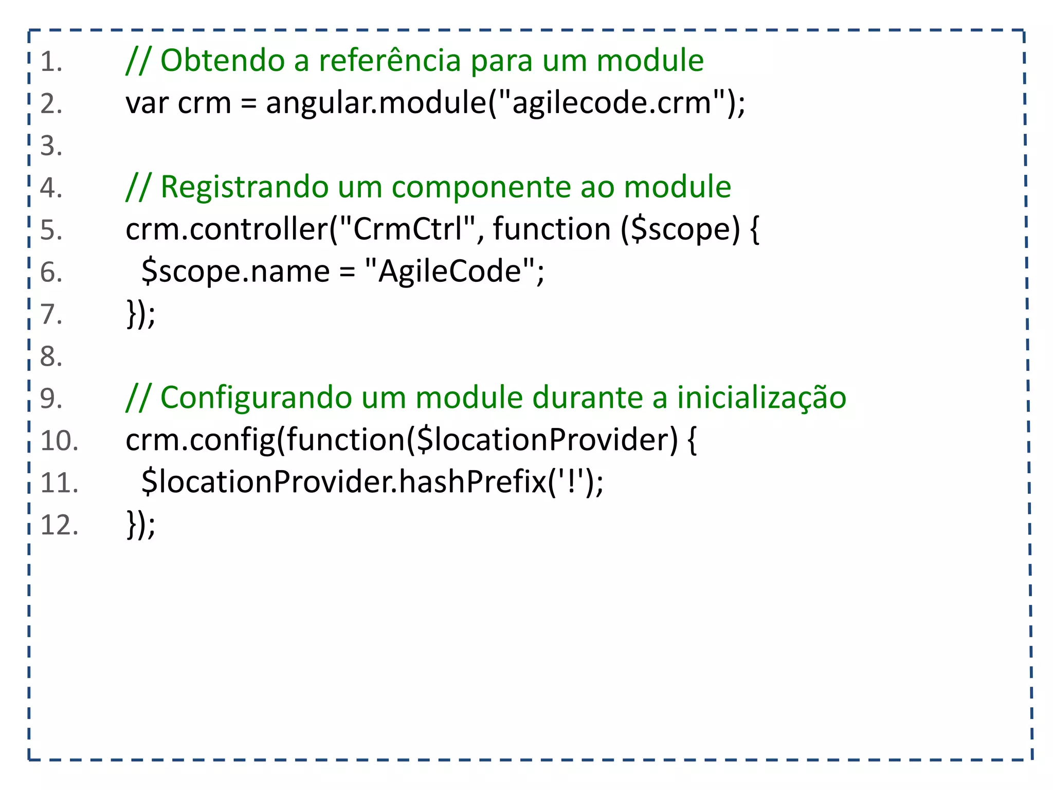 1. <body ng-controller="listaTelefonicaCtrl"> 2. <h1>{{titulo}}</h1> 3. <table ng-show="contatos.length > 0"> 4. <tr> 5. <th></th><th>Nome</th><th>Telefone</th><th>Operadora</th> 6. </tr> 7. <tr ng-class="{selecionado: contato.selecionado}" ng-repeat="contato in contatos"> 8. <td><input type="checkbox" ng-model="contato.selecionado"/></td> 9. <td>{{contato.nome}}</td> 10. <td>{{contato.telefone}}<td/> 11. <td>{{contato.operadora}}</td> 12. </tr> 13. </table> 14. <input type="text" ng-model="contato.nome" placeholder="Nome"/> 15. <input type="text" ng-model="contato.telefone" placeholder="Telefone"/> 16. <select ng-model="contato.operadora" ng-options="operadora for operadora in operadoras"></select> 17. <button ng-click="adicionarContato(contato)" ng-disabled="!(contato.nome && contato.telefone)"> 18. Adicionar 19. </button> 20. </body> 21. </html> 
