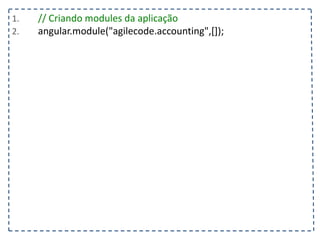 1. $scope.contatos.push(angular.copy(contato));
2. delete $scope.contato;
3. };
4. $scope.operadoras = ["Vivo", "Oi", "Tim"];
5. });
6. </script>
7. <style> .selecionado {font-weight: bold; background-color: #FAFAD2; } </style>
8. </head>
9. <body ng-controller="listaTelefonicaCtrl">
10. <h1>{{titulo}}</h1>
11. <table ng-show="contatos.length > 0">
12. <tr>
13. <th></th><th>Nome</th><th>Telefone</th><th>Operadora</th>
14. </tr>
15. <tr ng-class="{selecionado: contato.selecionado}" ng-repeat="contato in contatos">
16. <td><input type="checkbox" ng-model="contato.selecionado"/></td>
17. <td>{{contato.nome}}</td>
18. <td>{{contato.telefone}}<td/>
19. <td>{{contato.operadora}}</td>
20. </tr>
21. </table>
22. <input type="text" ng-model="contato.nome" placeholder="Nome"/>
23. <input type="text" ng-model="contato.telefone" placeholder="Telefone"/>
24. <select ng-model="contato.operadora" ng-options="operadora for operadora in operadoras"></select>
25. <button ng-click="adicionarContato(contato)" ng-disabled="!(contato.nome && contato.telefone)">
26. Adicionar
27. </button>
28. </body>
29. </html>
 