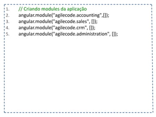 1. $scope.operadoras = ["Vivo", "Oi", "Tim"];
2. });
3. </script>
4. <style> .selecionado {font-weight: bold; background-color: #FAFAD2; } </style>
5. </head>
6. <body ng-controller="listaTelefonicaCtrl">
7. <h1>{{titulo}}</h1>
8. <table ng-show="contatos.length > 0">
9. <tr>
10. <th></th><th>Nome</th><th>Telefone</th><th>Operadora</th>
11. </tr>
12. <tr ng-class="{selecionado: contato.selecionado}" ng-repeat="contato in contatos">
13. <td><input type="checkbox" ng-model="contato.selecionado"/></td>
14. <td>{{contato.nome}}</td>
15. <td>{{contato.telefone}}<td/>
16. <td>{{contato.operadora}}</td>
17. </tr>
18. </table>
19. <input type="text" ng-model="contato.nome" placeholder="Nome"/>
20. <input type="text" ng-model="contato.telefone" placeholder="Telefone"/>
21. <select ng-model="contato.operadora" ng-options="operadora for operadora in operadoras"></select>
22. <button ng-click="adicionarContato(contato)" ng-disabled="!(contato.nome && contato.telefone)">
23. Adicionar
24. </button>
25. </body>
26. </html>
 