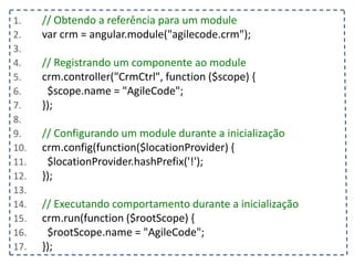 1. <body ng-controller="listaTelefonicaCtrl">
2. <h1>{{titulo}}</h1>
3. <table ng-show="contatos.length > 0">
4. <tr>
5. <th></th><th>Nome</th><th>Telefone</th><th>Operadora</th>
6. </tr>
7. <tr ng-class="{selecionado: contato.selecionado}" ng-repeat="contato in contatos">
8. <td><input type="checkbox" ng-model="contato.selecionado"/></td>
9. <td>{{contato.nome}}</td>
10. <td>{{contato.telefone}}<td/>
11. <td>{{contato.operadora}}</td>
12. </tr>
13. </table>
14. <input type="text" ng-model="contato.nome" placeholder="Nome" ng-required="true"/>
15. <input type="text" ng-model="contato.telefone" placeholder="Telefone"/>
16. <select ng-model="contato.operadora" ng-options="operadora for operadora in operadoras"></select>
17. <button ng-click="adicionarContato(contato)" ng-disabled="!(contato.nome && contato.telefone)">
18. Adicionar
19. </button>
20. </body>
21. </html>
 