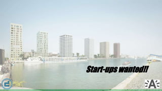 Start-ups wanted!!
 